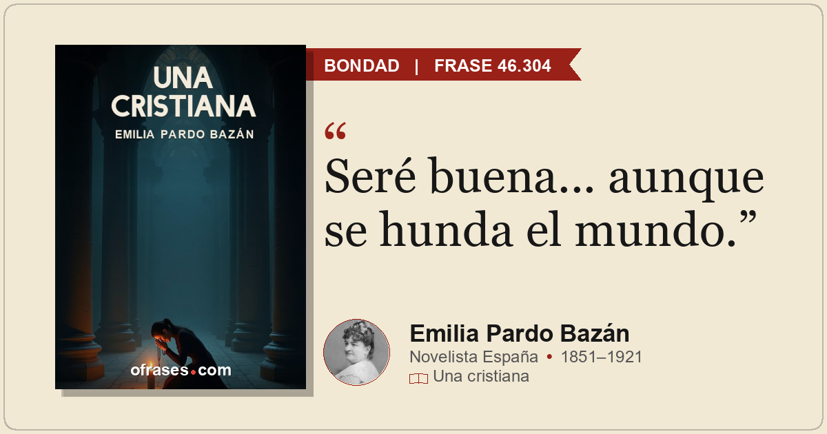 Seré buena... aunque se hunda el mundo.
