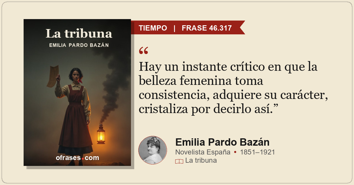 Hay un instante crítico en que la belleza femenina toma consistencia, adquiere s...