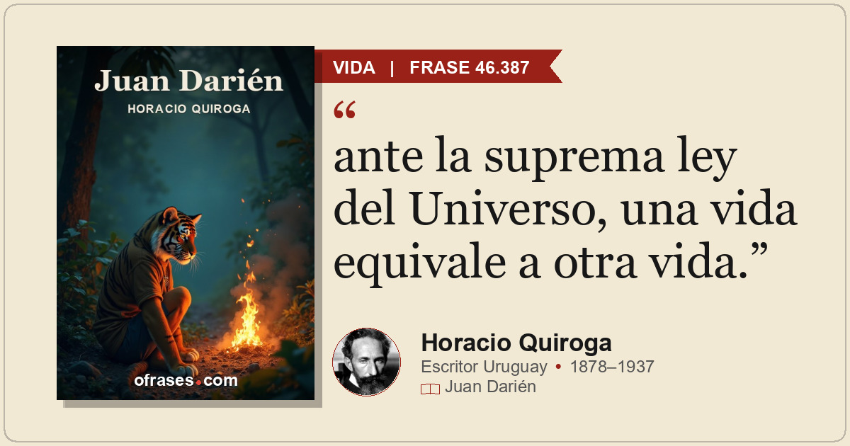ante la suprema ley del Universo, una vida equivale a otra vida.