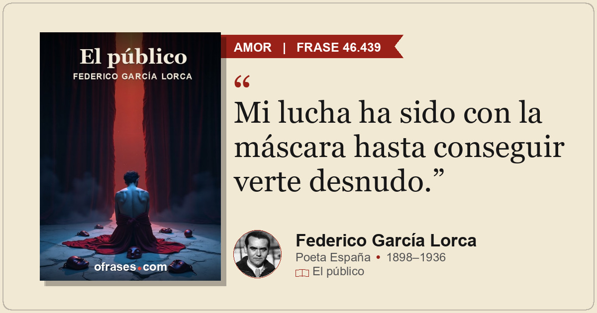 Mi lucha ha sido con la máscara hasta conseguir verte desnudo.