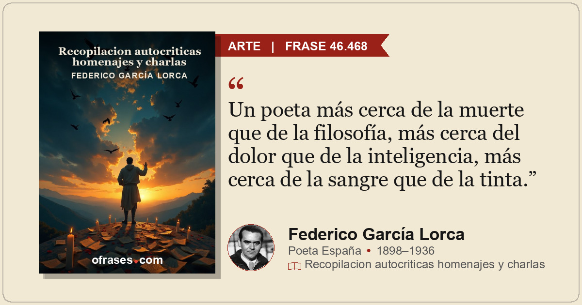 Un poeta más cerca de la muerte que de la filosofía, más cerca del dolor que de...
