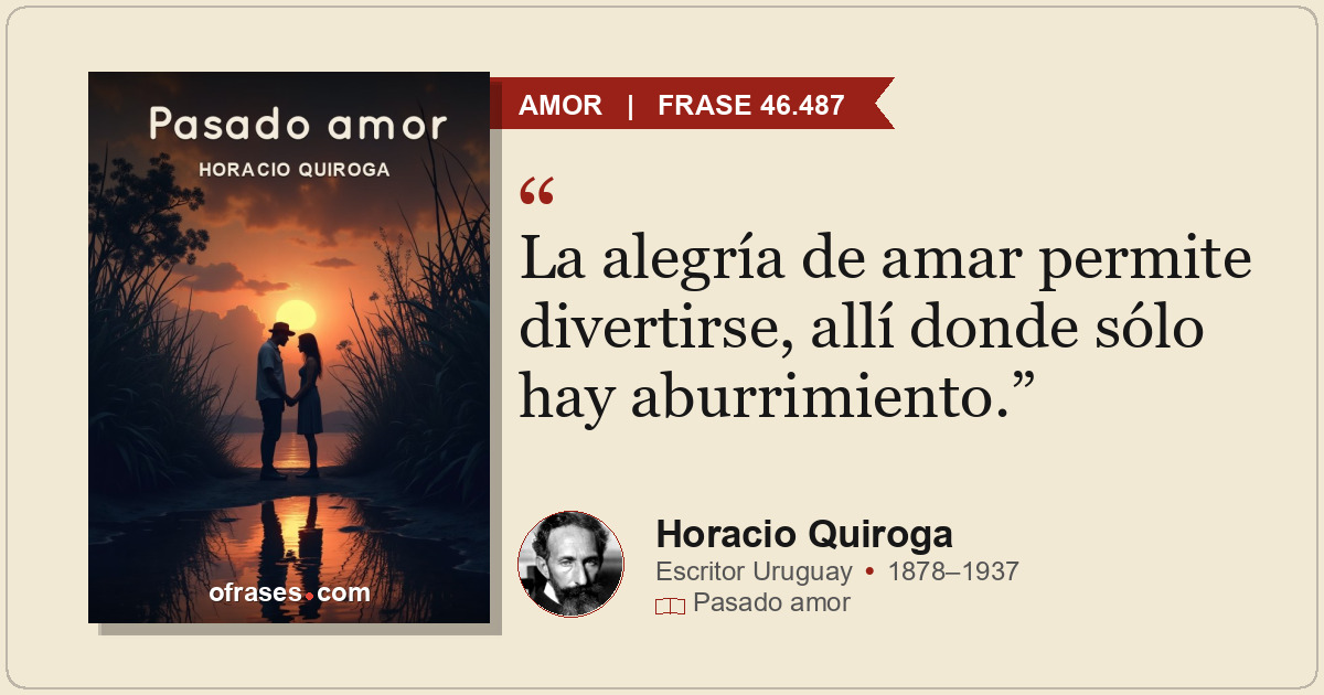 La alegría de amar permite divertirse, allí donde sólo hay aburrimiento.