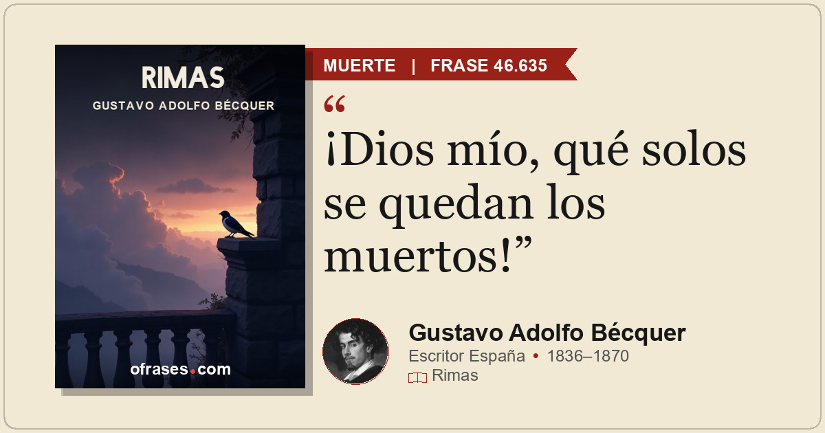 ¡Dios mío, qué solos se quedan los muertos!