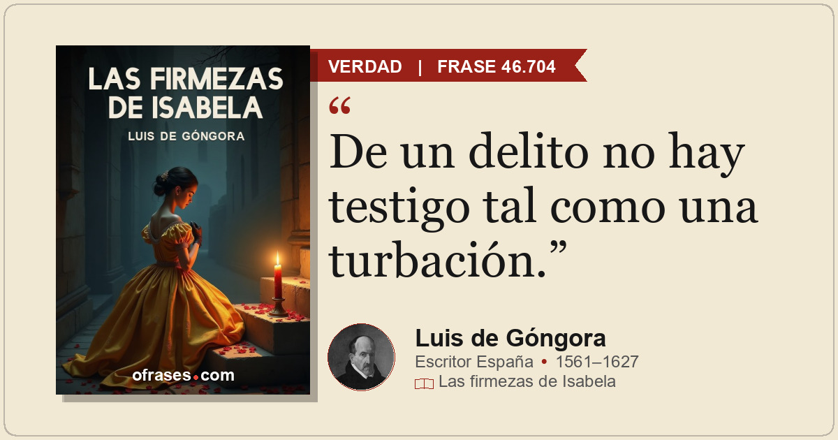 De un delito no hay testigo tal como una turbación.