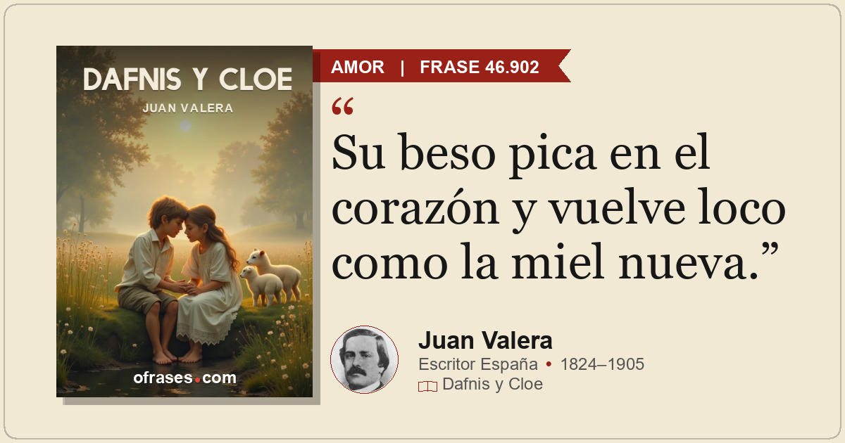 Su beso pica en el corazón y vuelve loco como la miel nueva.