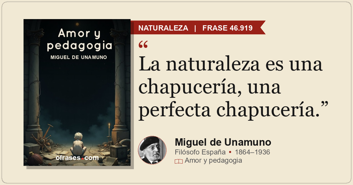 La naturaleza es una chapucería, una perfecta chapucería.