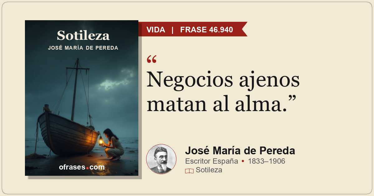 Negocios ajenos matan al alma.