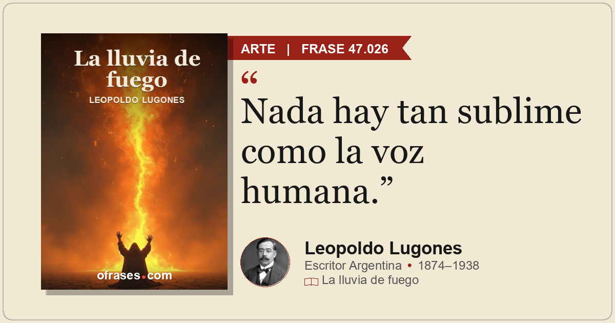 Nada hay tan sublime como la voz humana.
