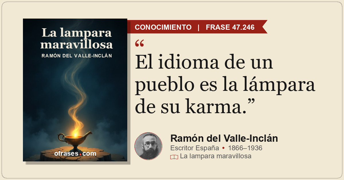 El idioma de un pueblo es la lámpara de su karma.