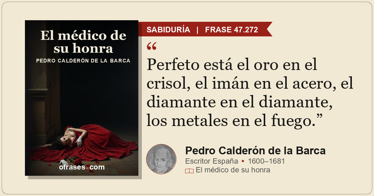 Perfeto está el oro en el crisol, el imán en el acero, el diamante en el diamant...