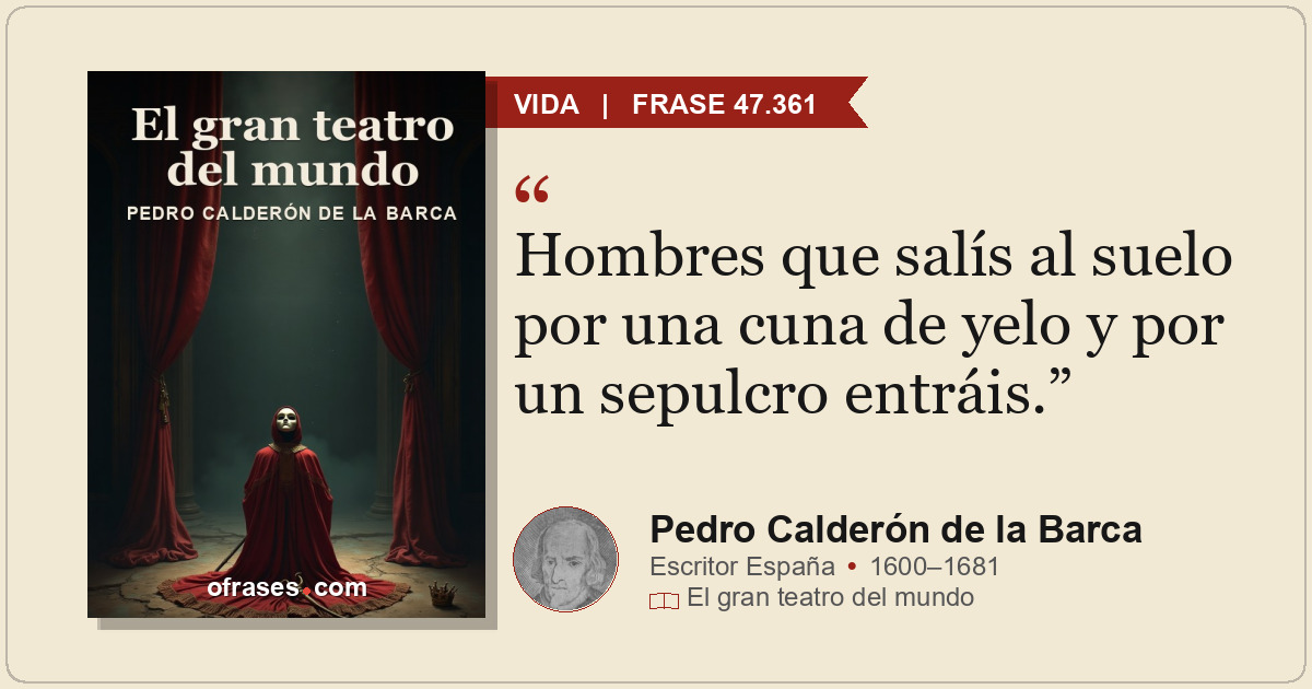 Hombres que salís al suelo por una cuna de yelo y por un sepulcro entráis.