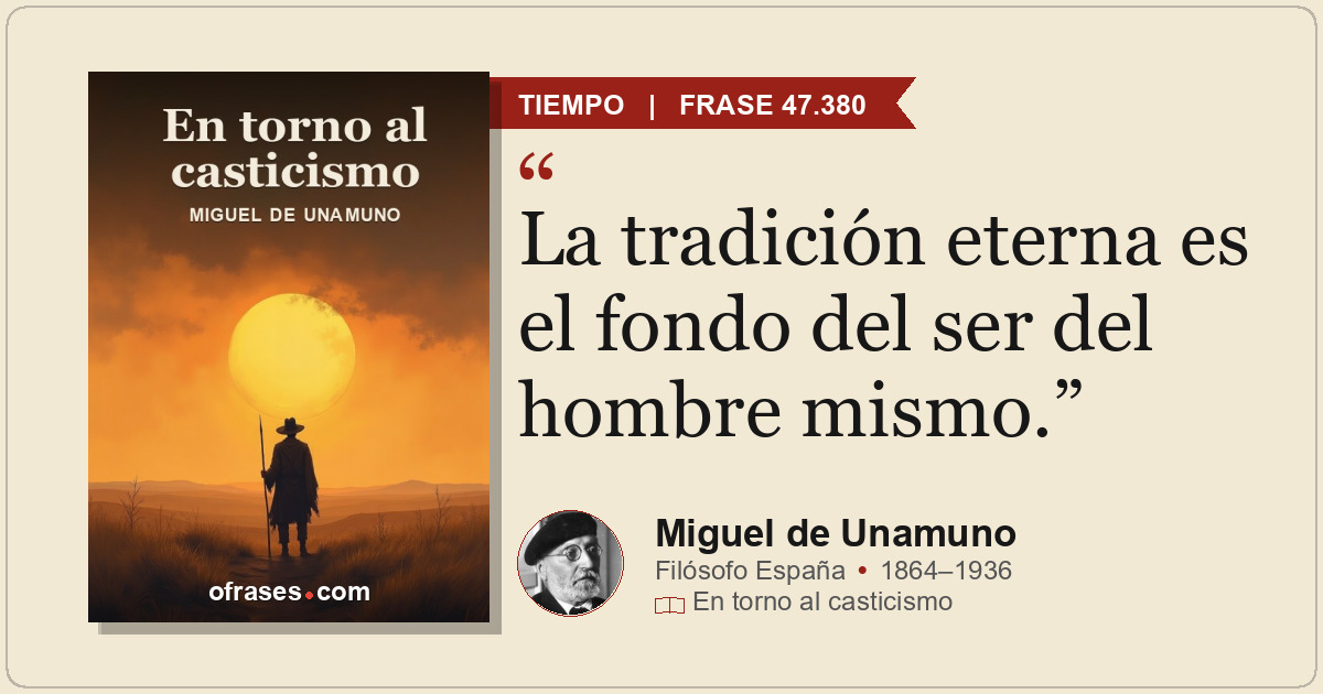 La tradición eterna es el fondo del ser del hombre mismo.
