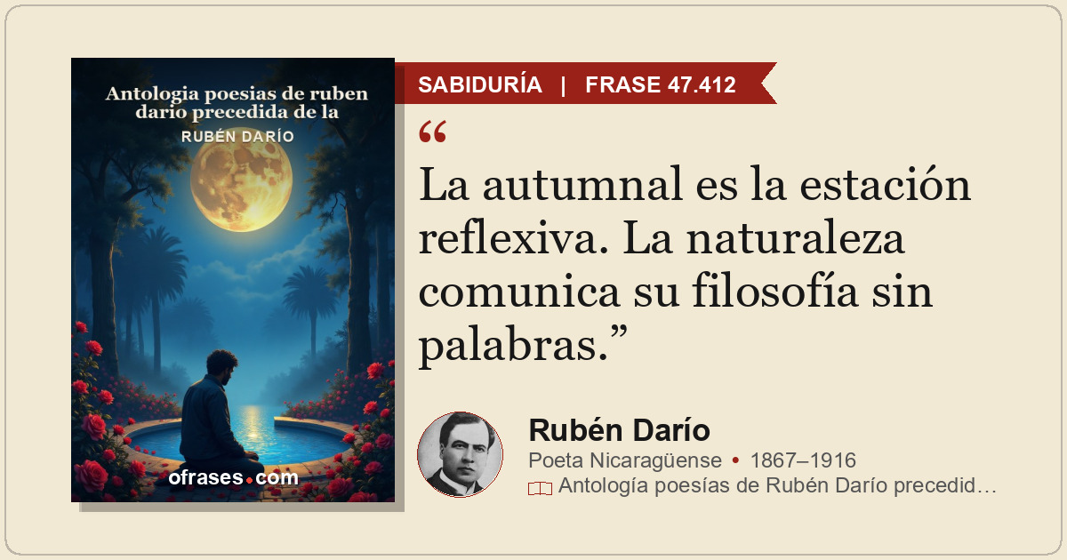 La autumnal es la estación reflexiva. La naturaleza comunica su filosofía sin pa...