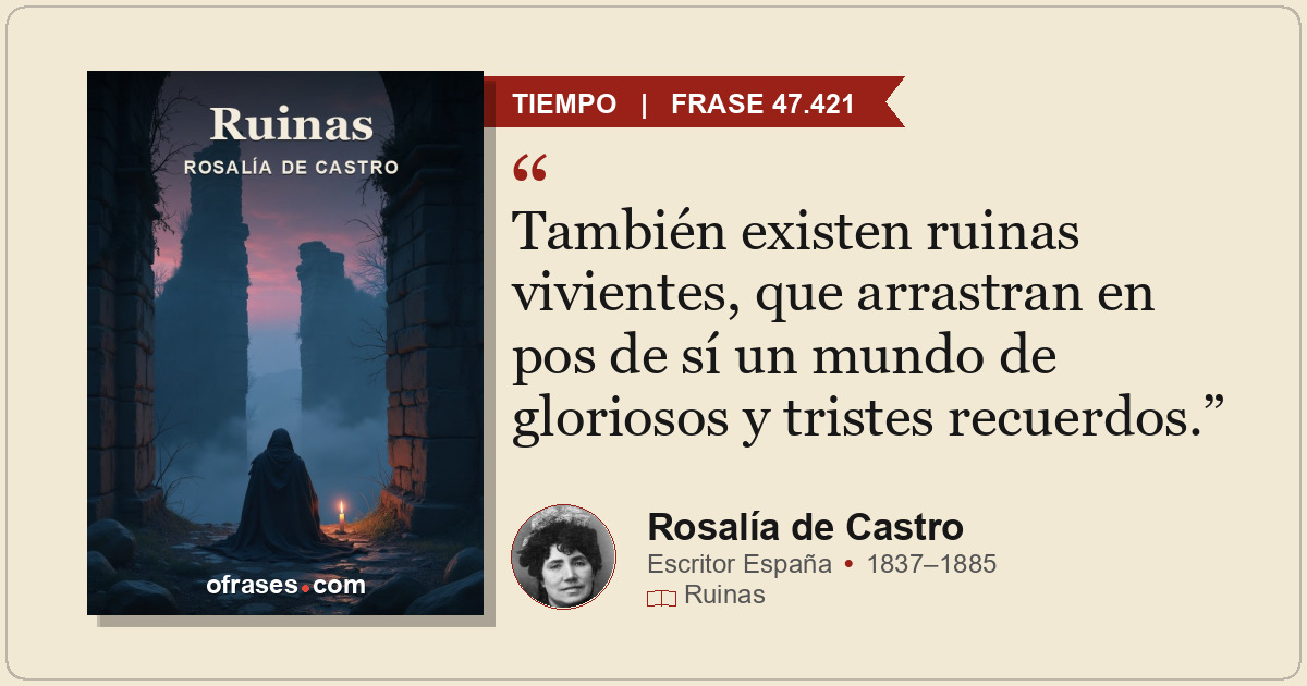 También existen ruinas vivientes, que arrastran en pos de sí un mundo de glorios...