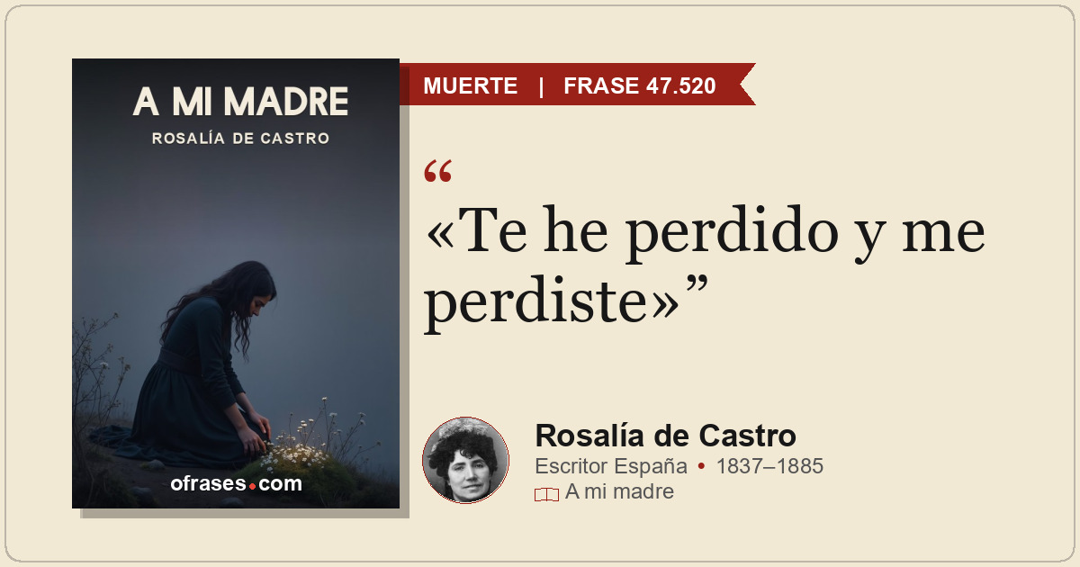 «Te he perdido y me perdiste»
