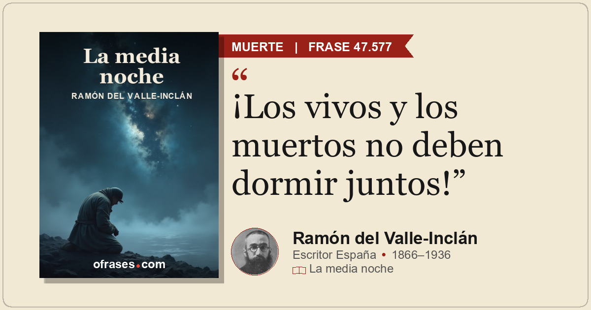 ¡Los vivos y los muertos no deben dormir juntos!