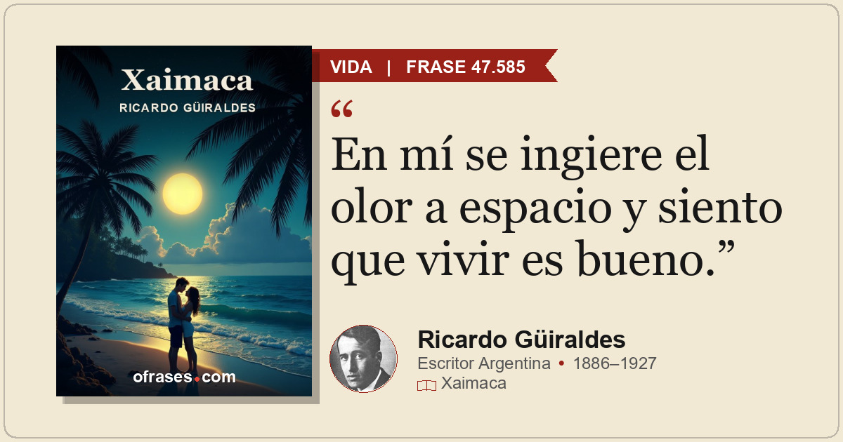 En mí se ingiere el olor a espacio y siento que vivir es bueno.