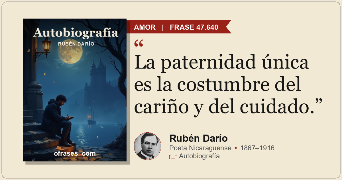 La paternidad única es la costumbre del cariño y del cuidado.