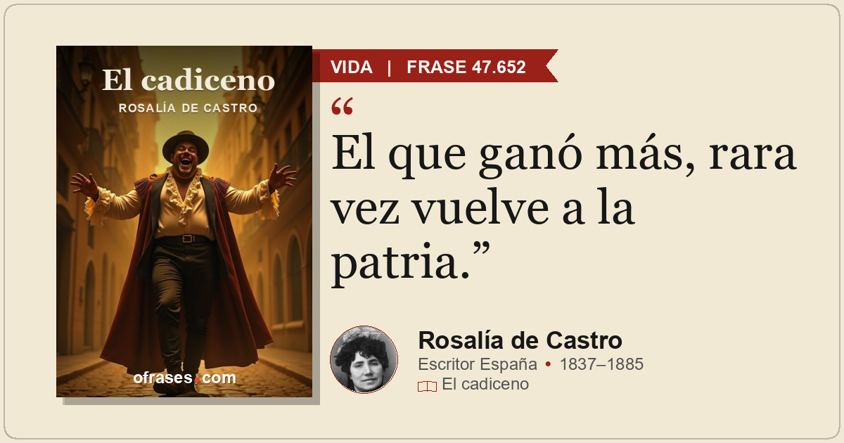 El que ganó más, rara vez vuelve a la patria.