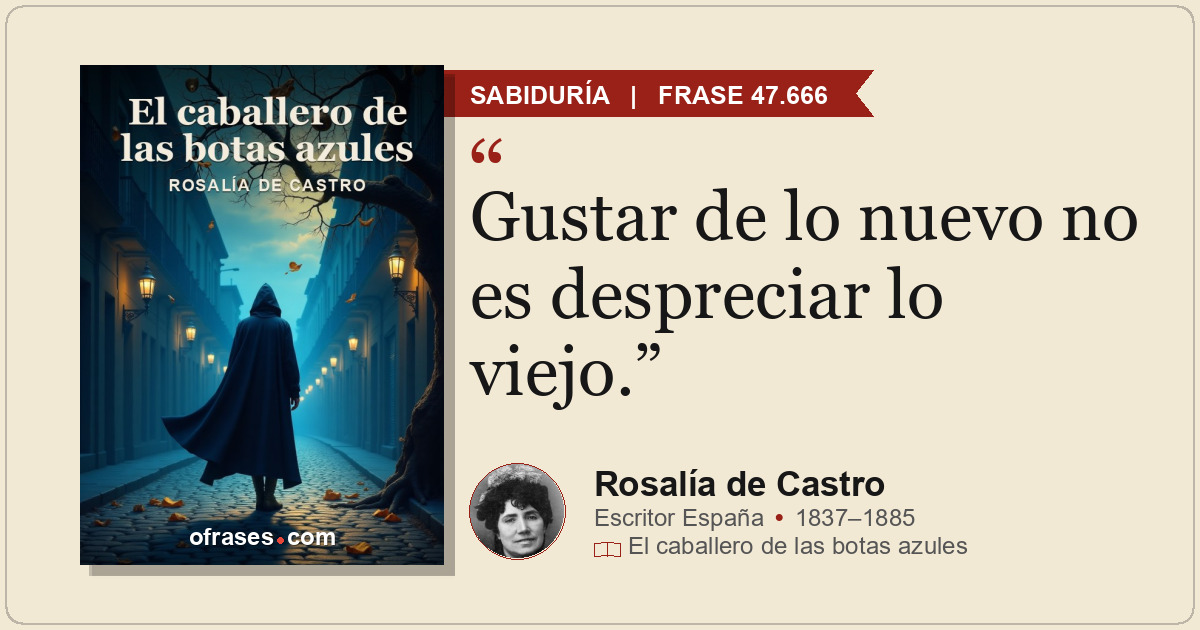 Gustar de lo nuevo no es despreciar lo viejo.