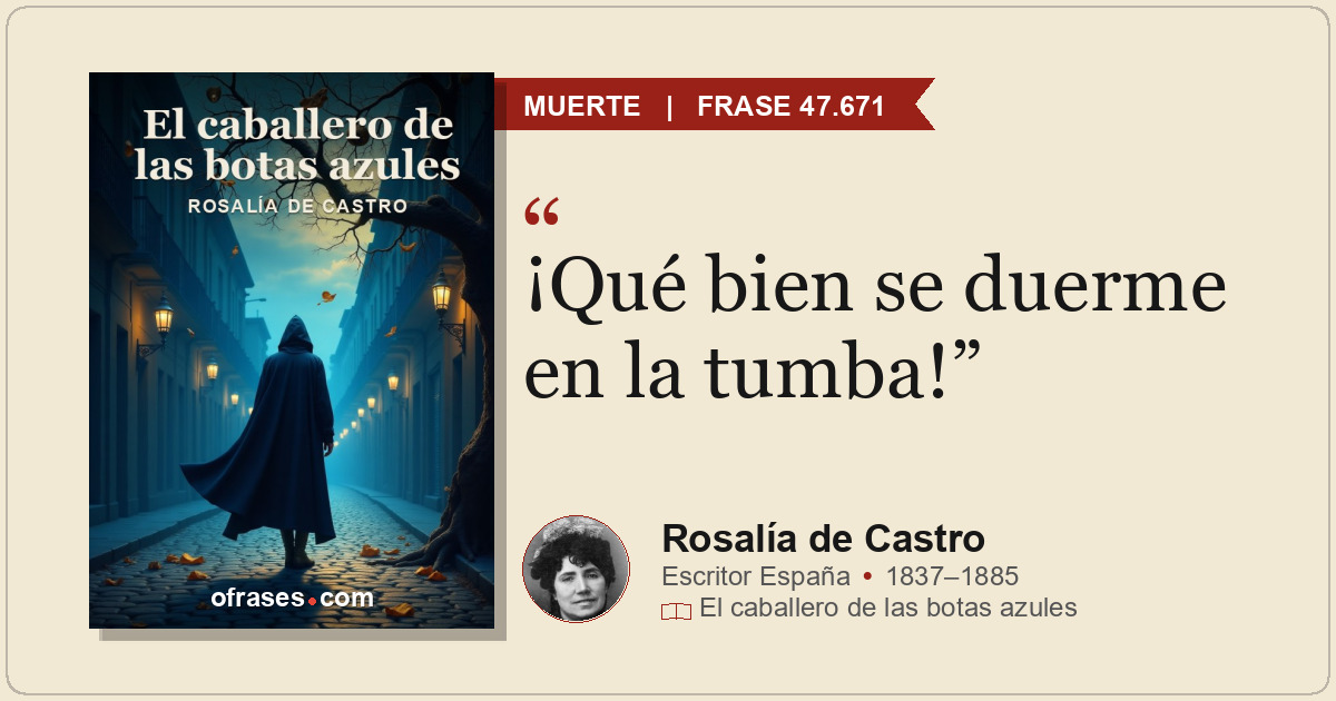¡Qué bien se duerme en la tumba!