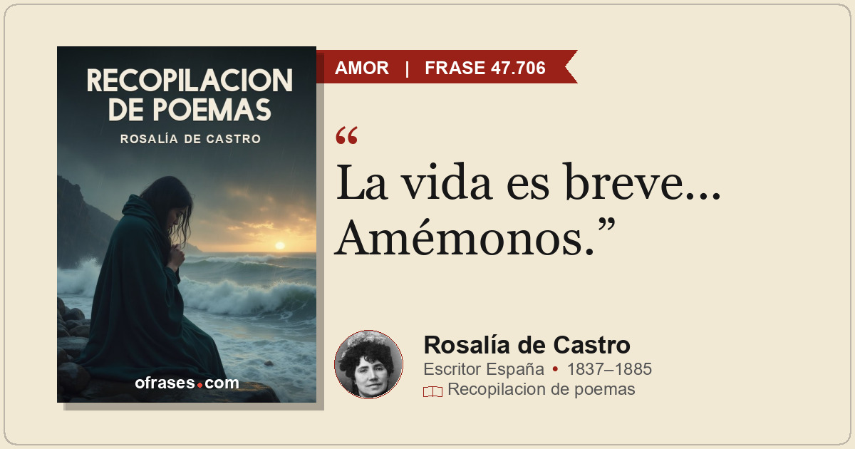 La vida es breve... Amémonos.