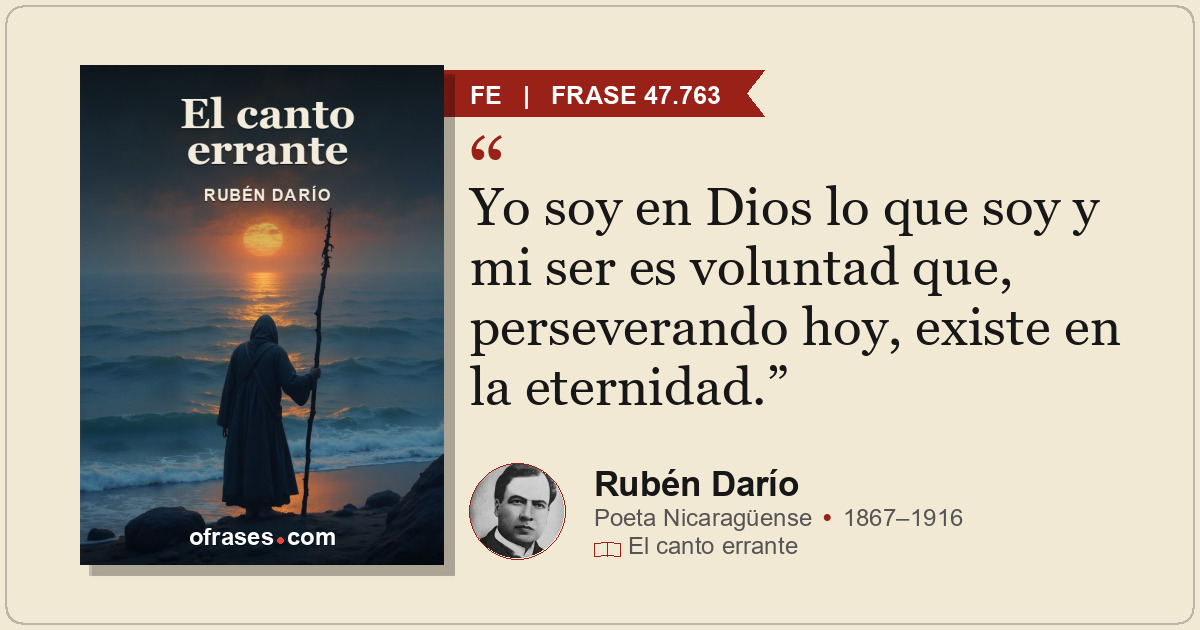 Yo soy en Dios lo que soy y mi ser es voluntad que, perseverando hoy, existe en...