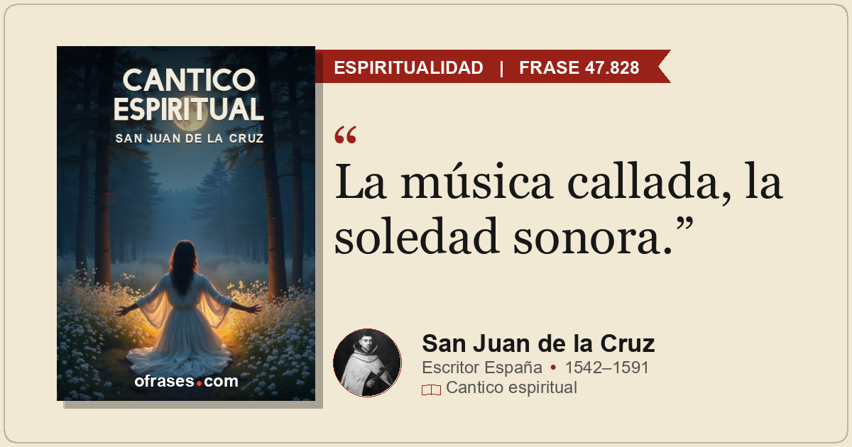 La música callada, la soledad sonora.