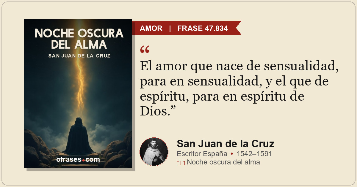 El amor que nace de sensualidad, para en sensualidad, y el que de espíritu, para...
