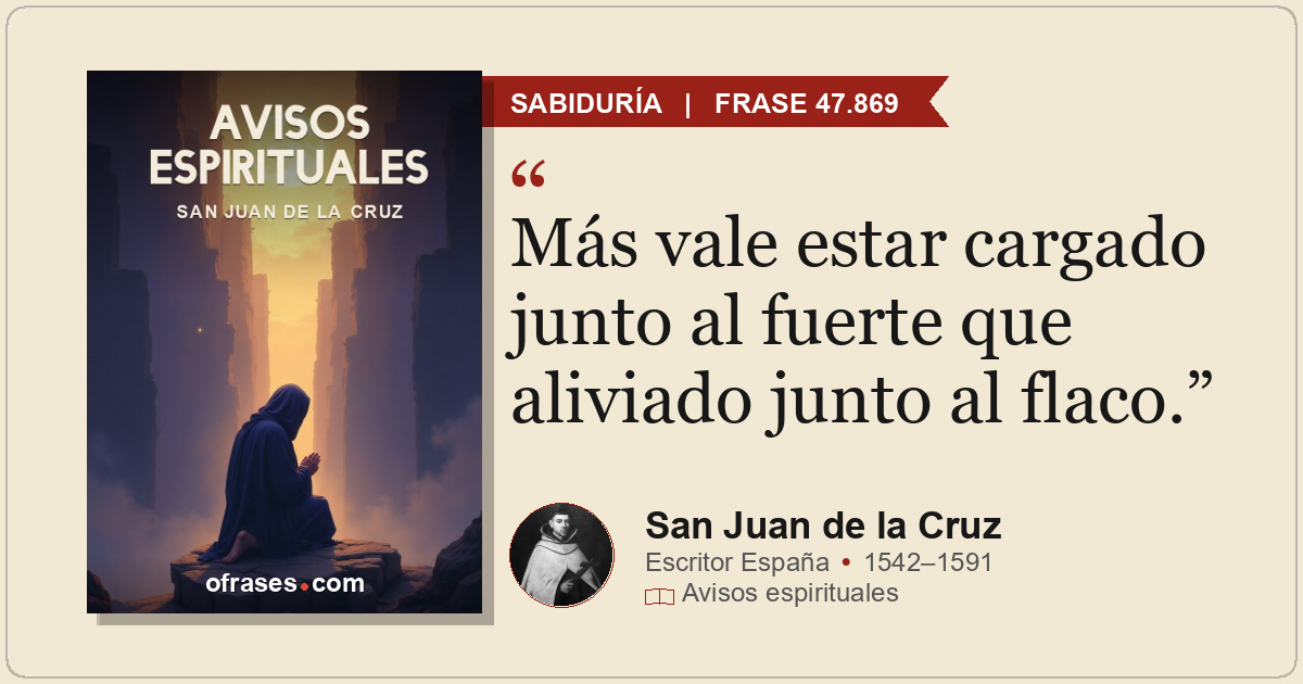 Más vale estar cargado junto al fuerte que aliviado junto al flaco.