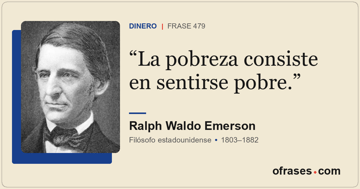 La pobreza consiste en sentirse pobre.