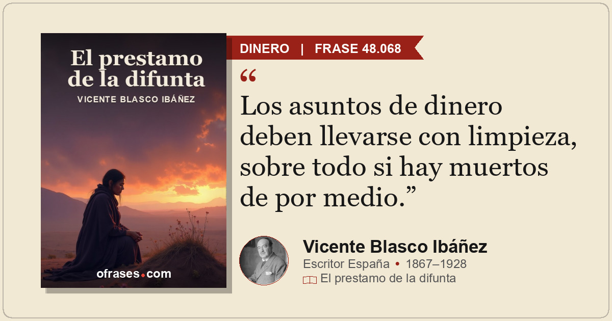 Los asuntos de dinero deben llevarse con limpieza, sobre todo si hay muertos de...