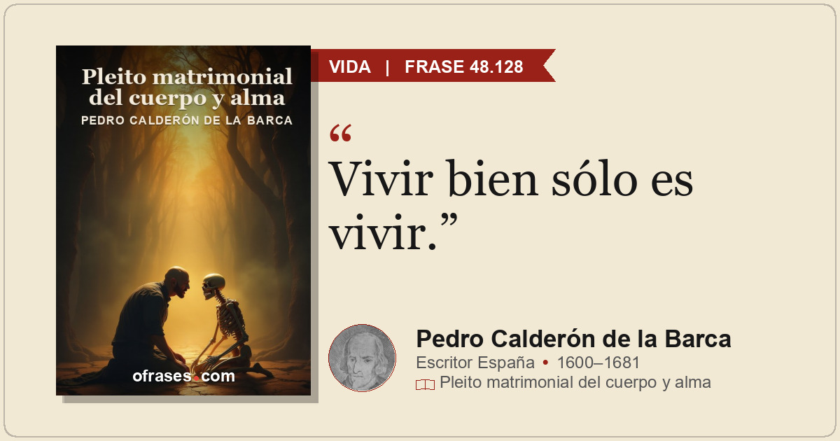 Vivir bien sólo es vivir.