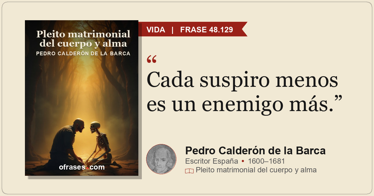 Cada suspiro menos es un enemigo más.