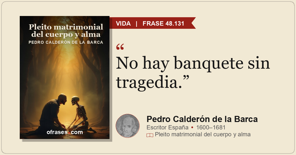 No hay banquete sin tragedia.