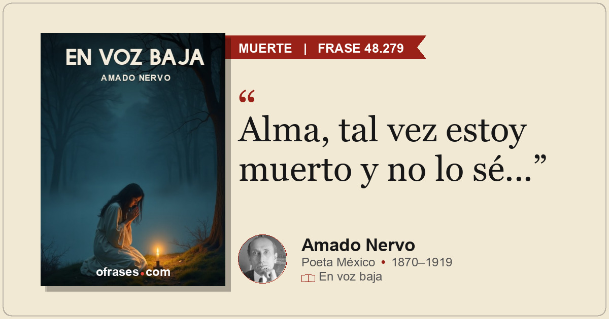 Alma, tal vez estoy muerto y no lo sé...