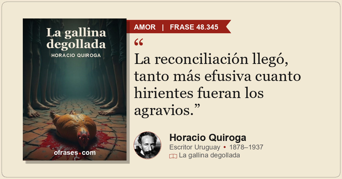 La reconciliación llegó, tanto más efusiva cuanto hirientes fueran los agravios.