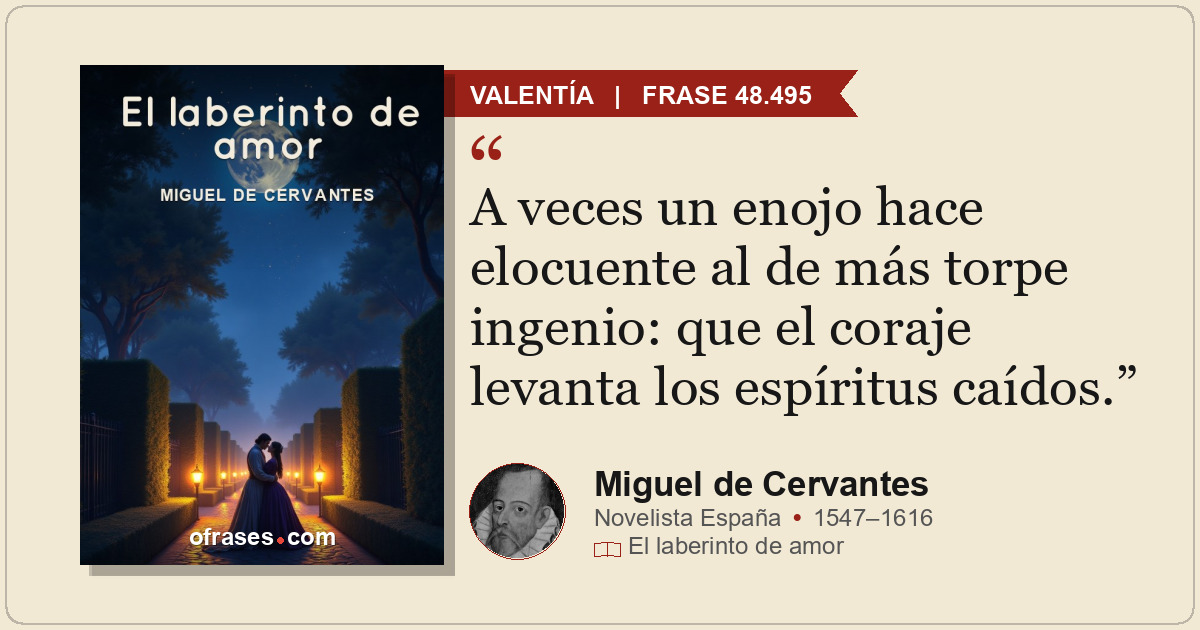 A veces un enojo hace elocuente al de más torpe ingenio: que el coraje levanta l...