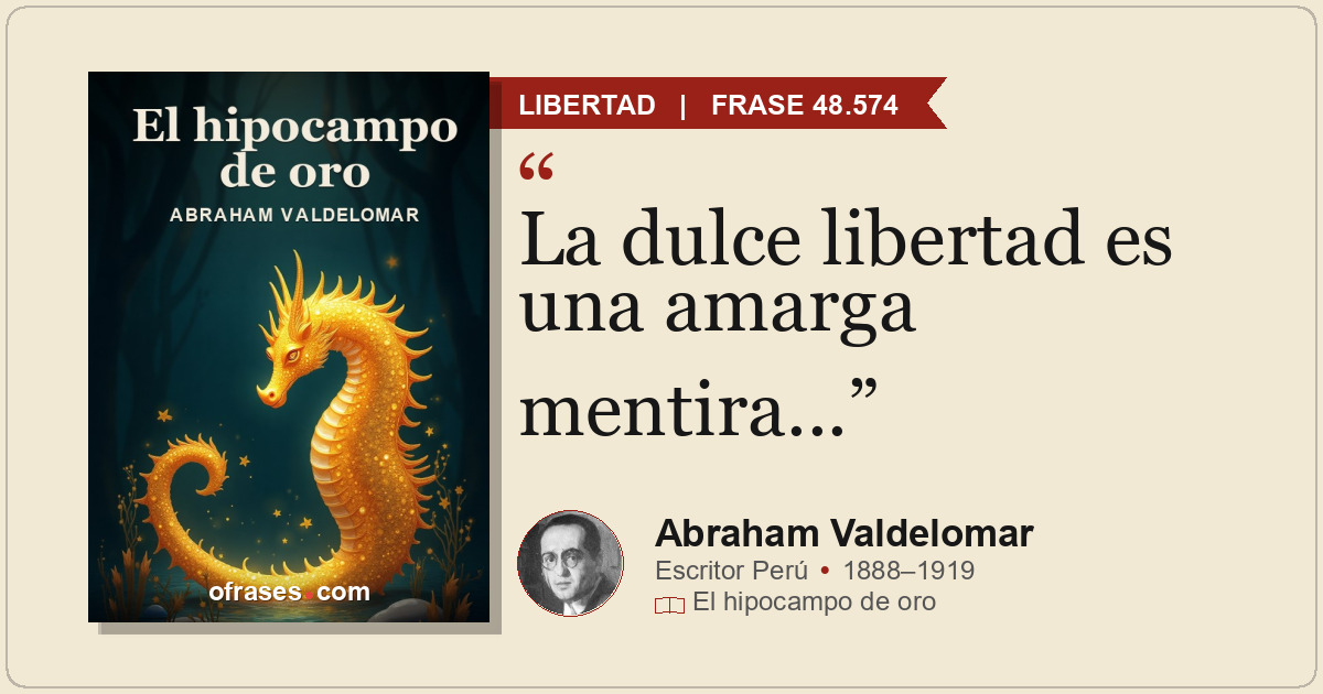 La dulce libertad es una amarga mentira...