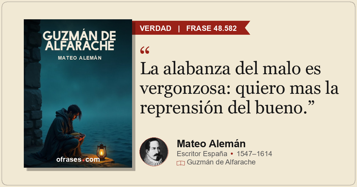 La alabanza del malo es vergonzosa: quiero mas la reprensión del bueno.