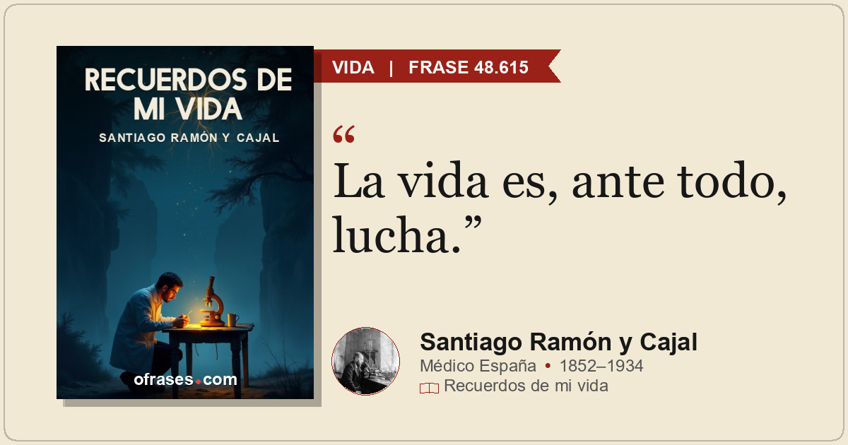 La vida es, ante todo, lucha.