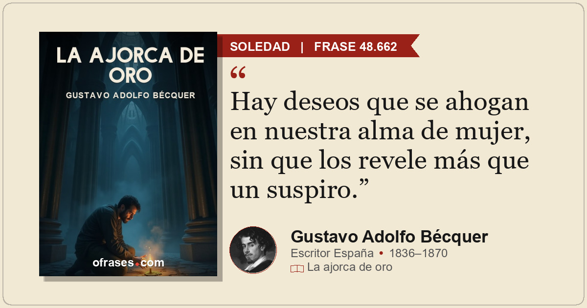 Hay deseos que se ahogan en nuestra alma de mujer, sin que los revele más que un...
