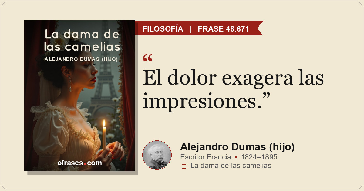 El dolor exagera las impresiones.
