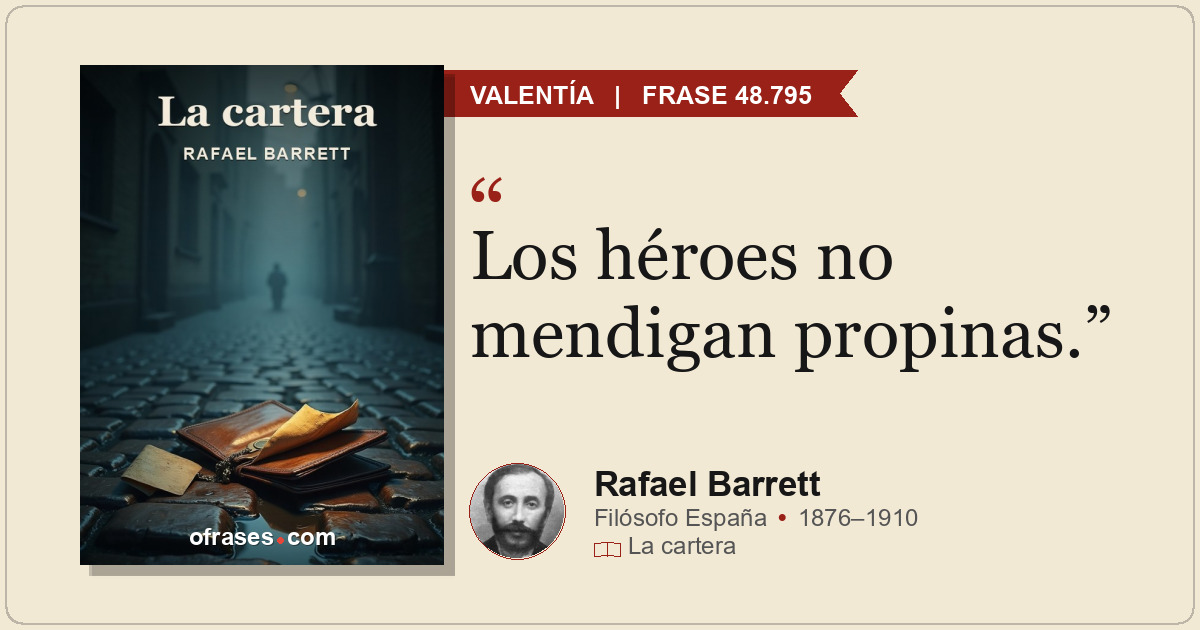 Los héroes no mendigan propinas.