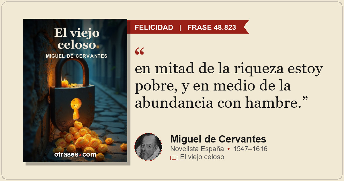 en mitad de la riqueza estoy pobre, y en medio de la abundancia con hambre.