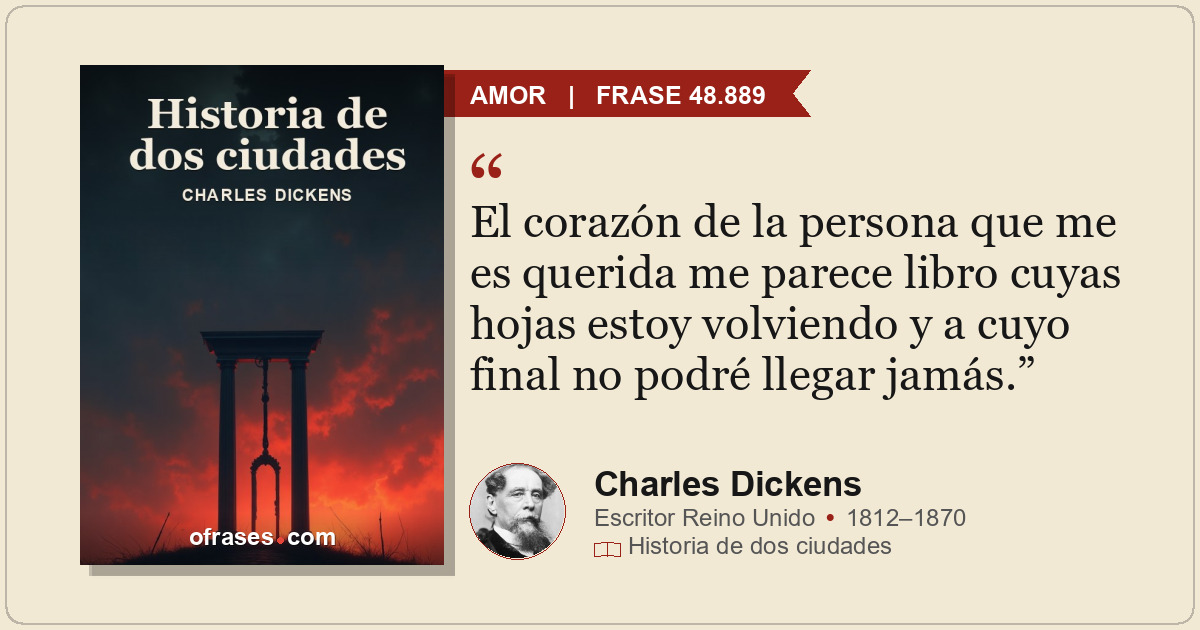 El corazón de la persona que me es querida me parece libro cuyas hojas estoy vol...