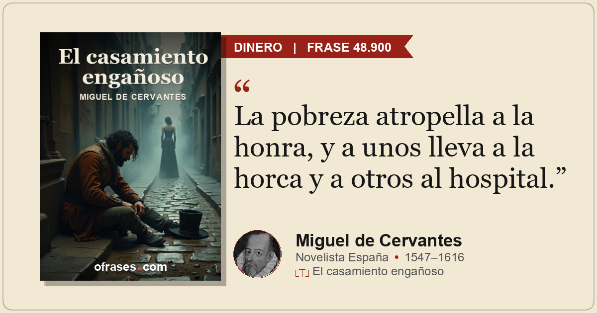 La pobreza atropella a la honra, y a unos lleva a la horca y a otros al hospital...