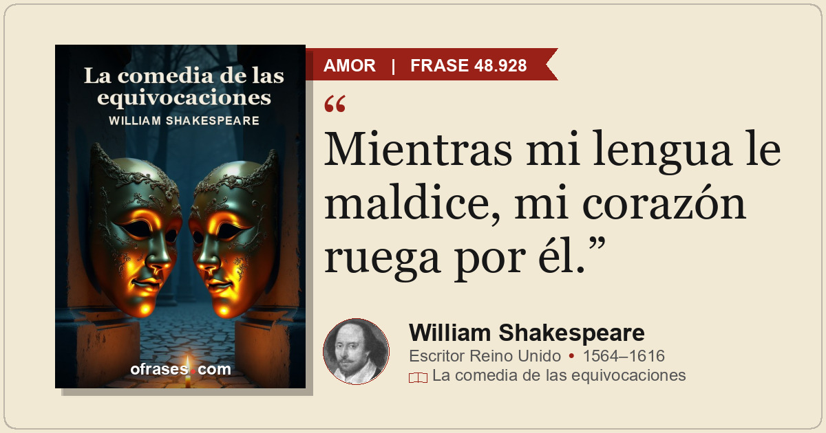 Mientras mi lengua le maldice, mi corazón ruega por él.