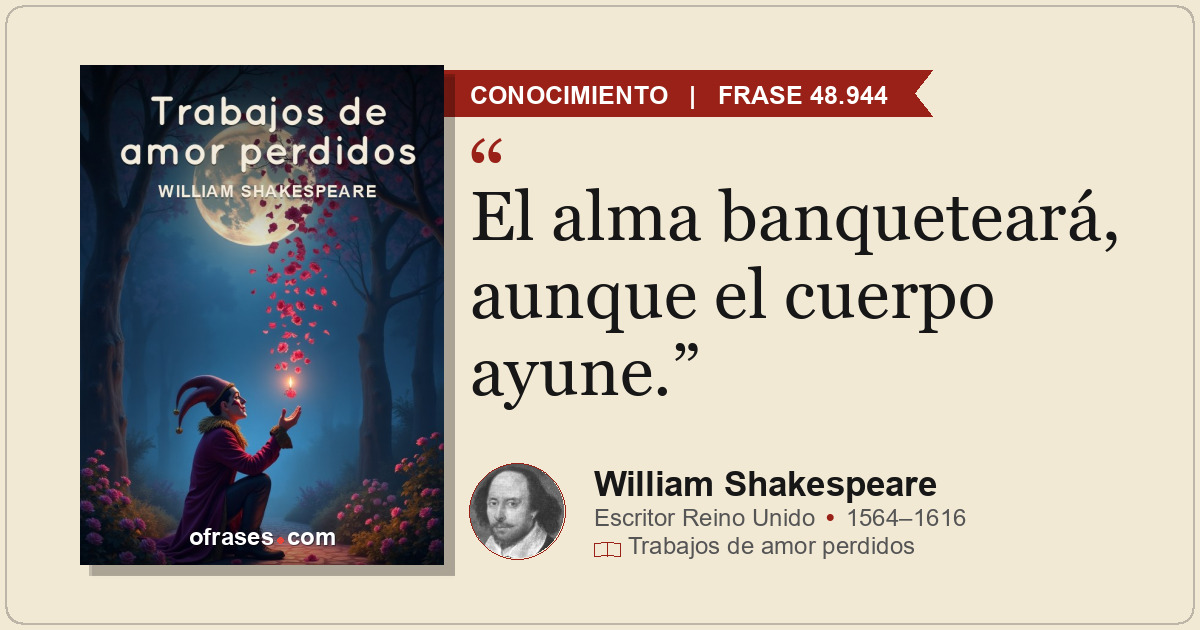 El alma banqueteará, aunque el cuerpo ayune.