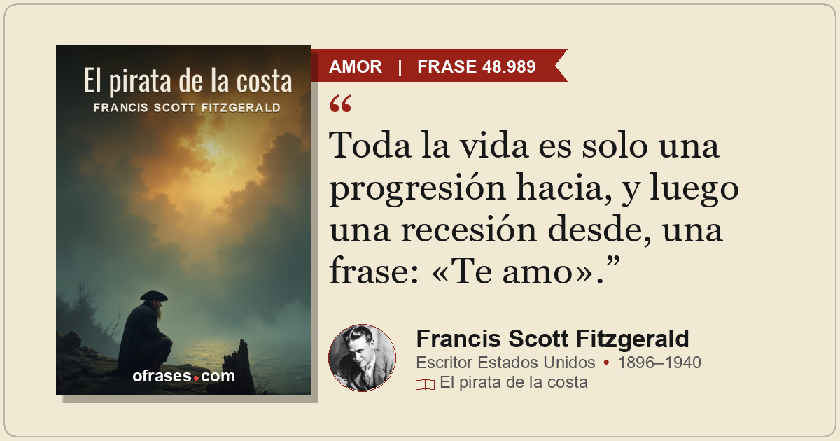 Toda la vida es solo una progresión hacia, y luego una recesión desde, una frase...